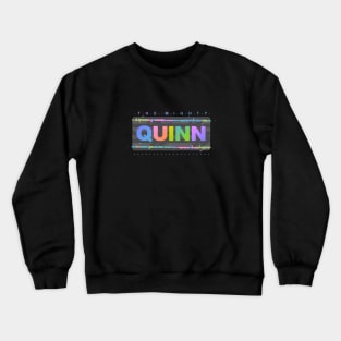 The Mighty Quinn Crewneck Sweatshirt